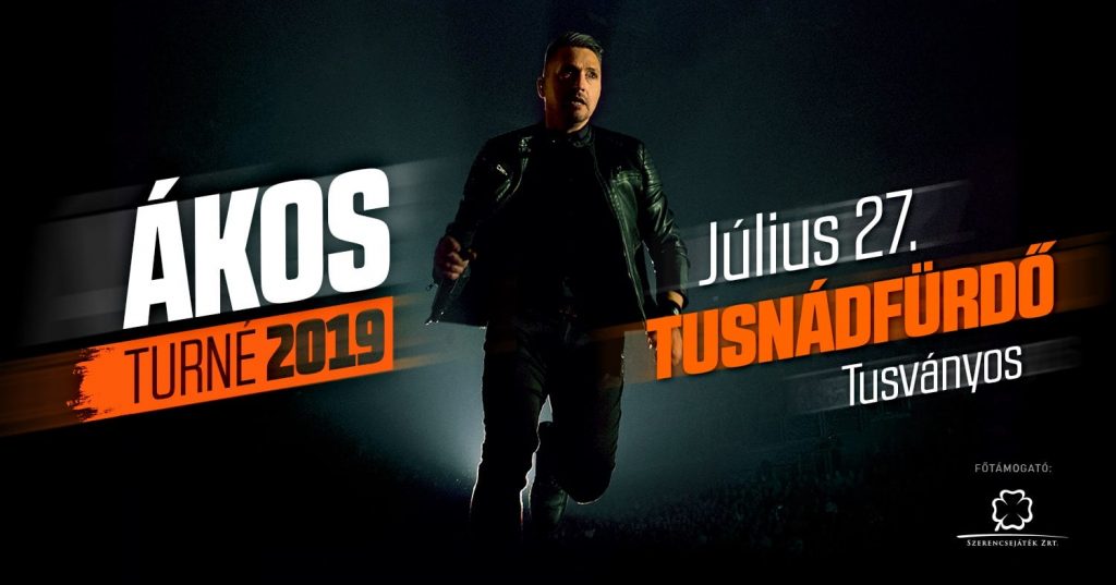 Ákos - TURNÉ 2019 - Tusnádfürdő