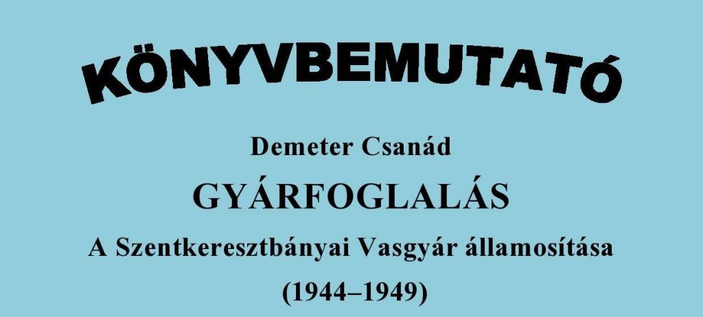 Gyárfoglalás-Demeter Csanád: Könyvbemutató