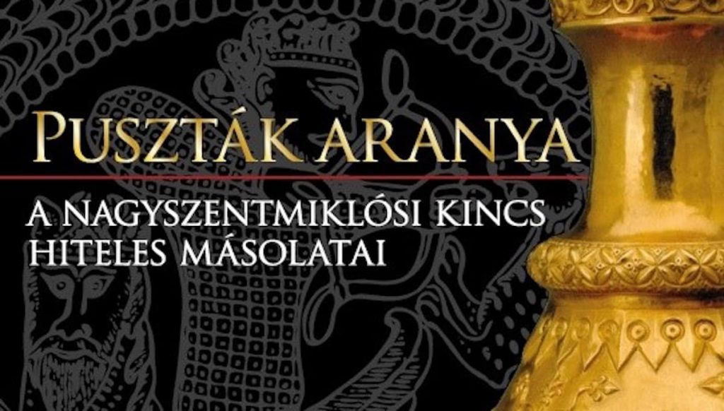 Puszták aranya - A nagyszentmiklósi kincs hiteles másolatai