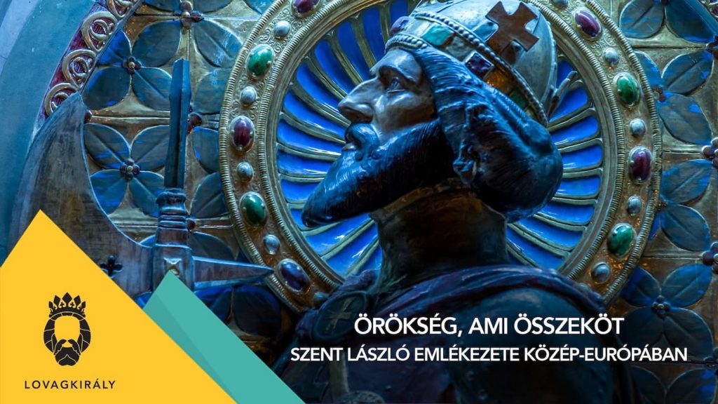 Szent László emlékezete konferencia és vándorkiállítás