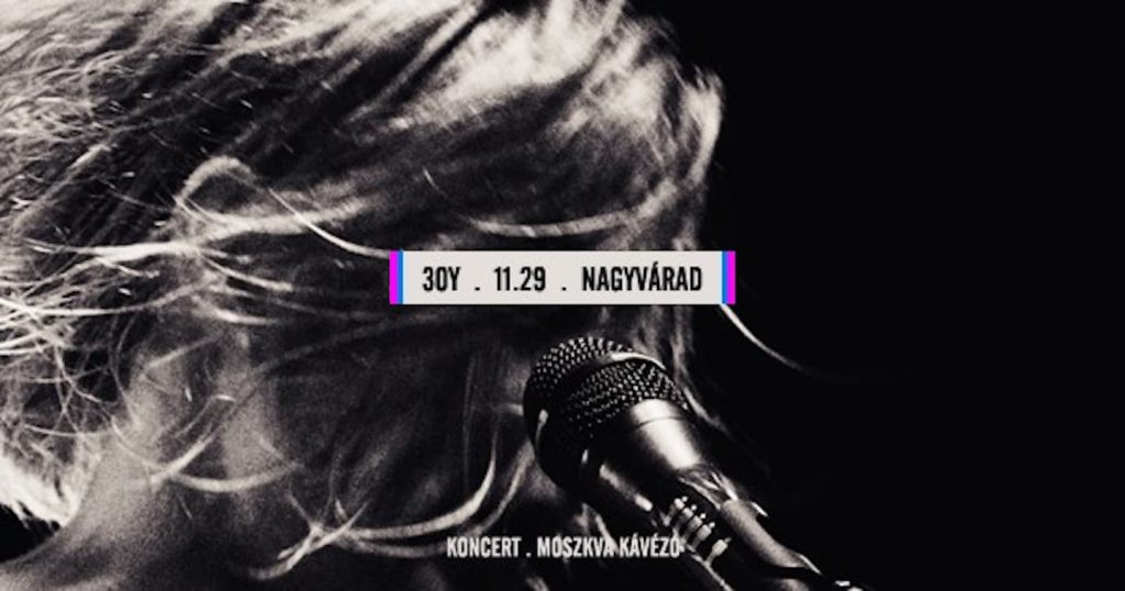 30Y koncert - Nagyvárad, Moszkva Kávézó - 1129