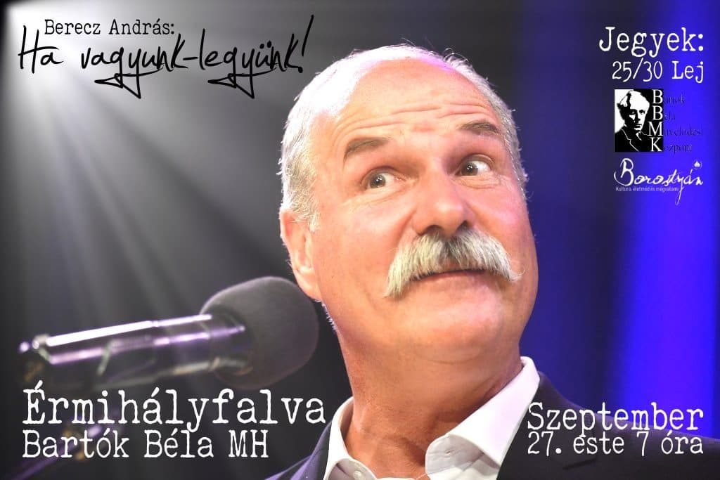 Berecz András est - Ha vagyunk-legyünk!