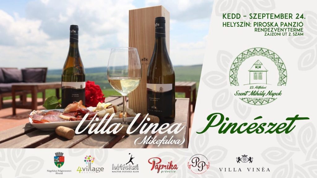 Borkóstoló - Villa Vinea Pincészet - Szent Mihály Napok - Négyfalu