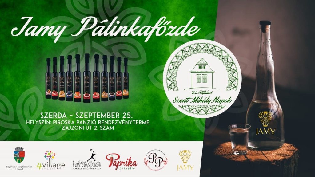Pálinkaest - Jamy pálinkafőzde - Szent Mihály Napok - Négyfalu