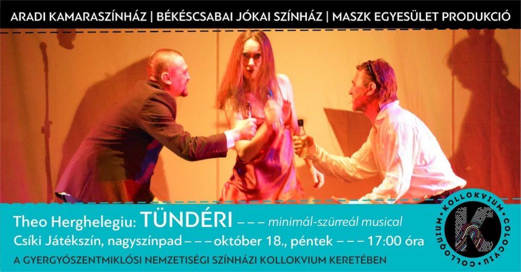 Aradi Kamaraszínház- Tündéri | Kollokvium, helyszín- Csíkszereda