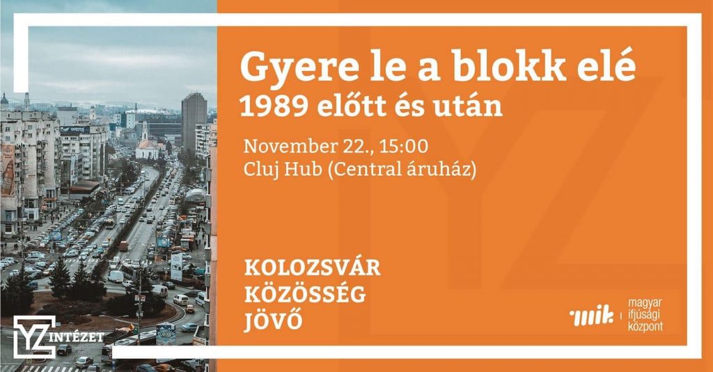 Gyere le a blokk elé – 1989 előtt és után