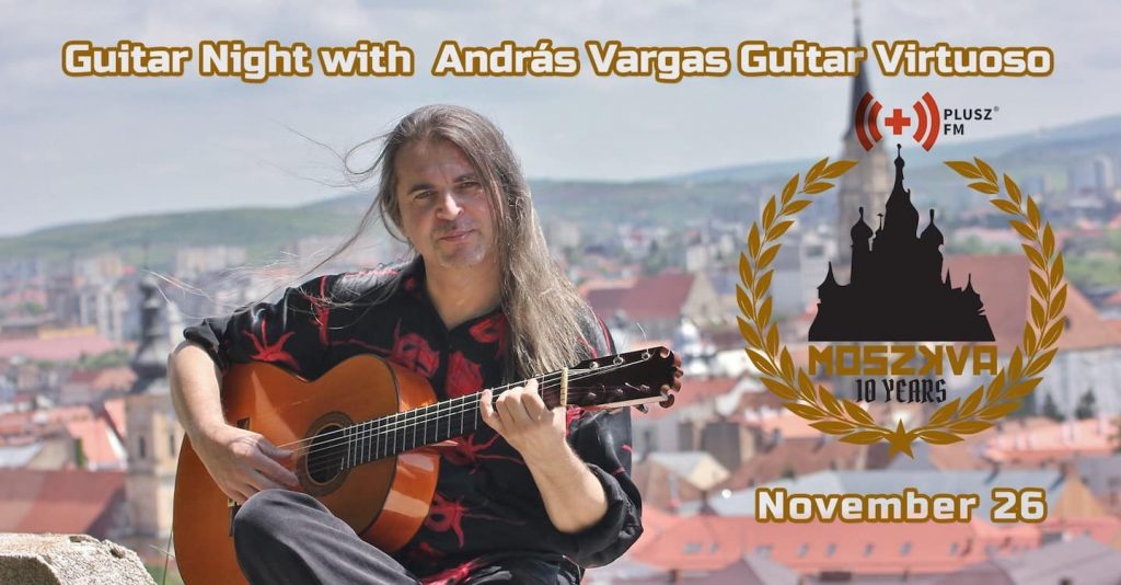 Moszkva 10- Guitar Night with András Vargas - november 26.