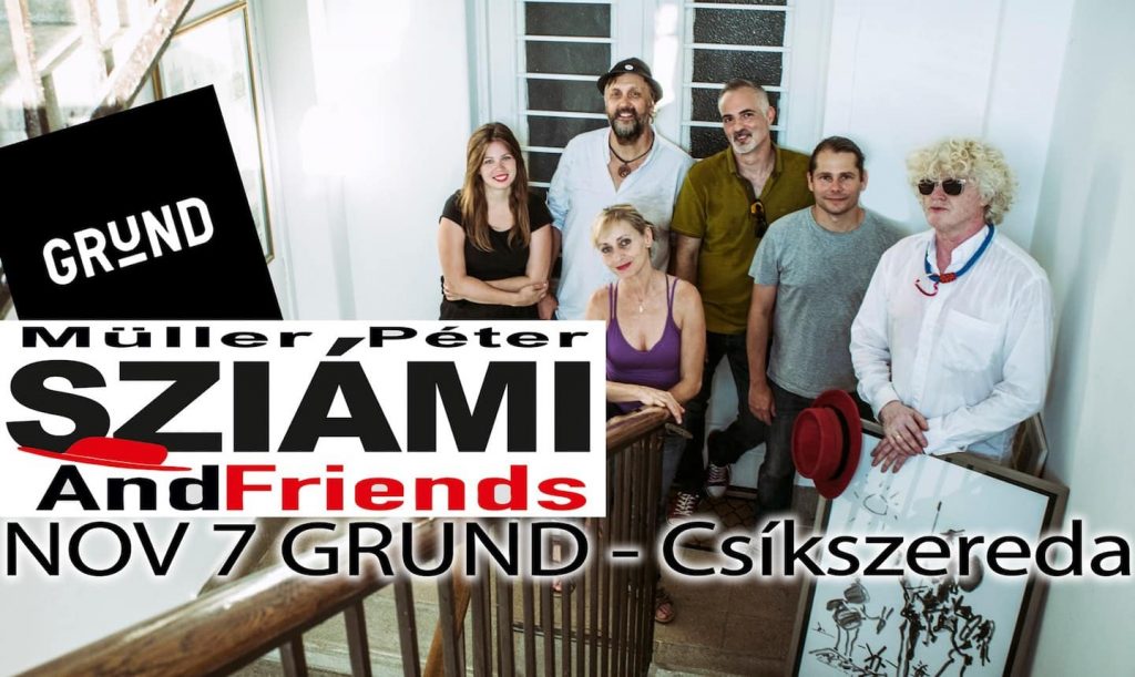 Müller Péter Sziámi AndFriends, GRUND - Csíkszereda