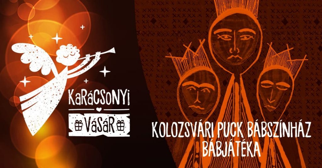 „Betlehemi királyok” – bábjáték : Karácsonyi Vásár - december 17.