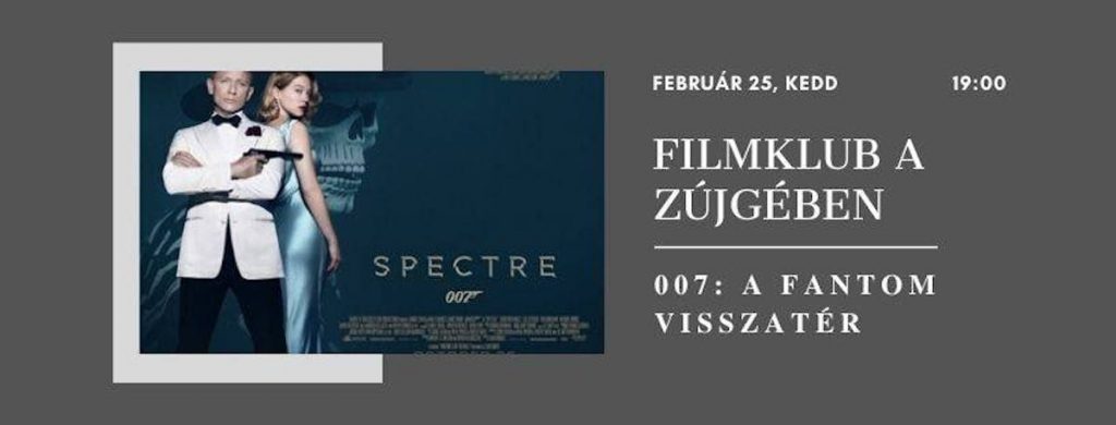 Filmklub a Zújgében - 007- A Fantom Visszatér - Székelyudvarhely - Február 25.