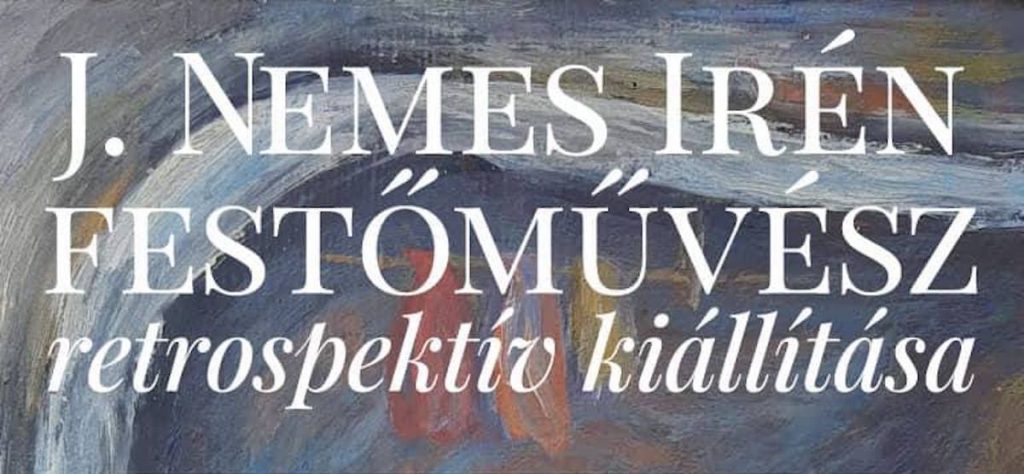 Józsa Nemes Irén festőművész retrospektív kiállítása - Marosvásárhely - Február 15.