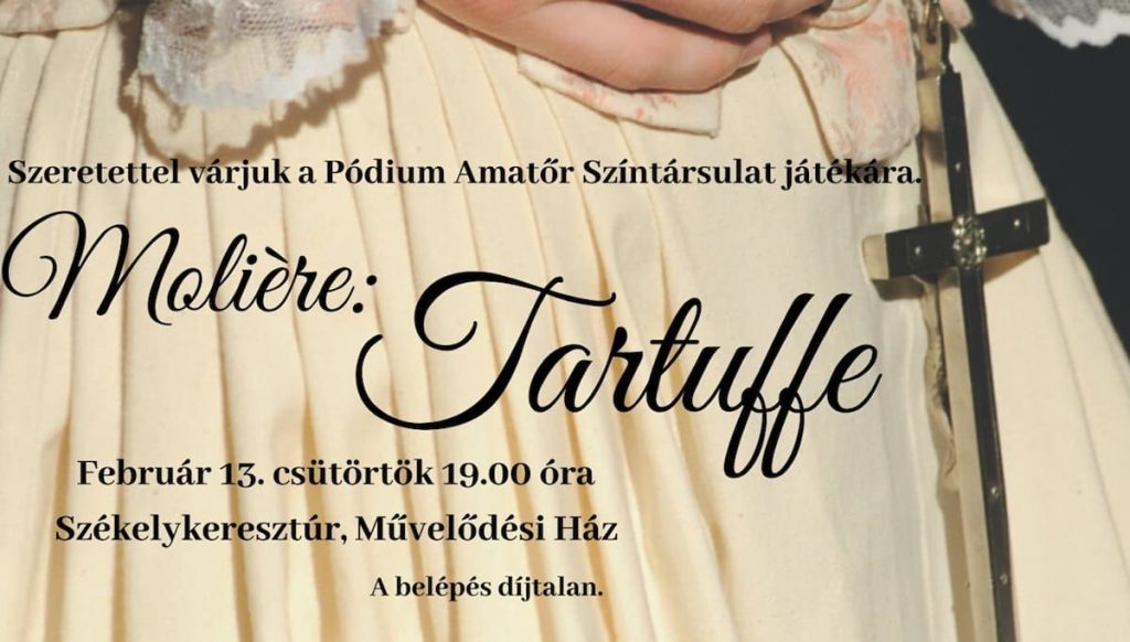Molière - Tartuffe - Székelykeresztúr - Február 13.