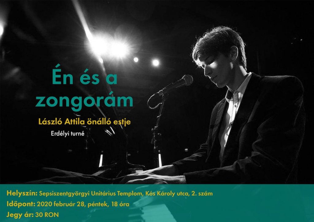 Sepsiszentgyörgy - Én és a zongorám- László Attila önálló estje - Február 28.
