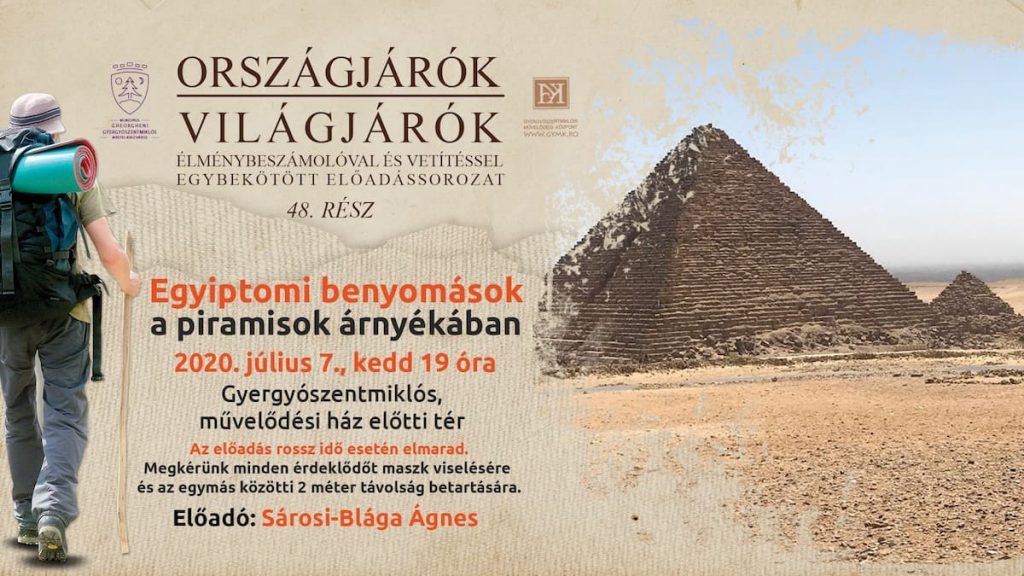 48. Országjárók - Világjárók- Egyiptomi benyomások - Gyergyószentmiklós - Július 7.