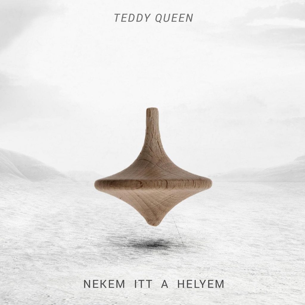 Teddy Queen Nekem Itt A Helyem